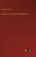 Cover: Ayton Priory; Or, the Restored Monastery - Outlook Verlag