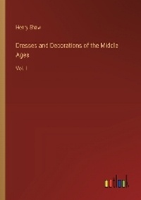 Enlarge image Cover: Dresses and Decorations of the Middle Ages - Outlook Verlag