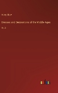 Enlarge image Cover: Dresses and Decorations of the Middle Ages - Outlook Verlag