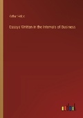 Cover: Essays Written in the Intervals of Business - Outlook Verlag