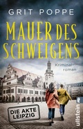 Cover: Mauer des Schweigens. Die Akte Leipzig - Ullstein eBooks