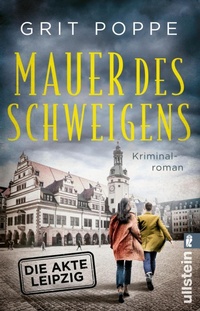 Abbildung von: Mauer des Schweigens. Die Akte Leipzig - Ullstein Taschenbuchverlag