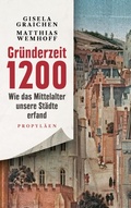 Cover: Gr&uuml;nderzeit 1200 - Ullstein eBooks