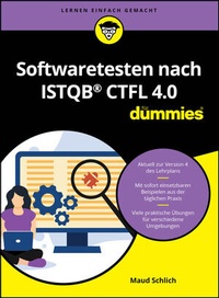 Enlarge image Cover: Softwaretesten nach ISTQB CTFL 4.0 für Dummies - Wiley-VCH