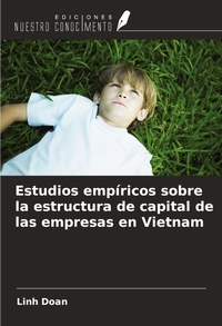 Abbildung von: Estudios empíricos sobre la estructura de capital de las empresas en Vietnam - Ediciones Nuestro Conocimiento