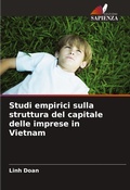 Cover: Studi empirici sulla struttura del capitale delle imprese in Vietnam - Edizioni Sapienza
