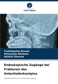 Cover: Endoskopische Zugaenge bei Frakturen des Unterkieferkondylus - Verlag Unser Wissen