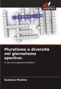 Cover: Pluralismo e diversita nel giornalismo sportivo - Edizioni Sapienza