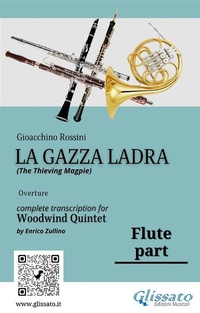 Abbildung von: Rossini: La Gazza Ladra Overture - Flute Part for Woodwind Quintet (Intermediate/Advanced Level) - Glissato Edizioni Musicali
