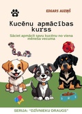 Cover: Kucenu apmacibas kurss (All about animals) - EDGARS AUZINS