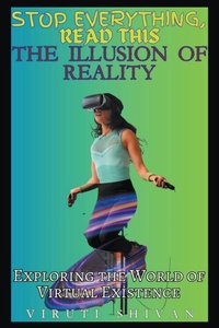 Abbildung von: The Illusion of Reality - Viruti Shivan