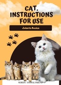 Cover: Cat. Instructions for use (All about animals) - JOLANTA AUZINA
