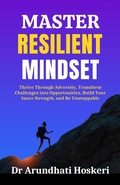 Abbildung von: Master Resilient Mindset (Cognitive Mastery, #4) - Dr Arundhati Hoskeri