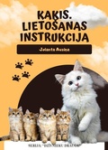 Cover: Kakis. LietoSanas instrukcija (All about animals) - JOLANTA AUZINA