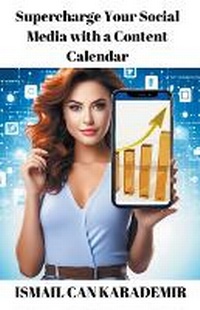 Abbildung von: Use Content Calendar to Become an Influencer on Social Media - Ismail Can Karademir