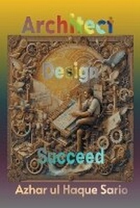 Abbildung von: Architect, Design, Succeed - Azhar ul Haque Sario