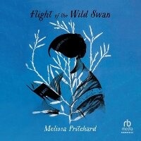Enlarge image Cover: Flight of the Wild Swan - HighBridge Audio