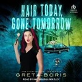 Cover: Hair Today, Gone Tomorrow - Tantor Audio