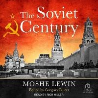 Enlarge image Cover: The Soviet Century - Tantor Audio