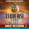 Cover: Turquoise Lady - Tantor Audio