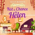 Cover: Not a Chance in Helen - Tantor Audio