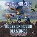 Cover: House of Rough Diamonds - Tantor Audio