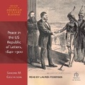 Cover: Peace in the Us Republic of Letters, 1840-1900 - Tantor Audio