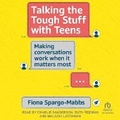 Cover: Talking the Tough Stuff with Teens - Tantor Audio