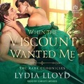 Cover: When the Viscount Wanted Me - Tantor Audio