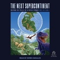 Cover: The Next Supercontinent - Tantor Audio