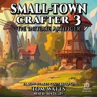 Enlarge image Cover: Small-Town Crafter 3 - Tantor Audio