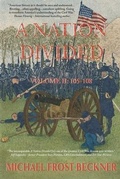Cover: A Nation Divided: A 12-Hour Miniseries of the American Civil War - Montrose Station Press LLC