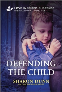 Enlarge image Cover: Defending the Child - Love Inspired Suspense