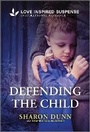 Cover: Defending the Child - Love Inspired Suspense