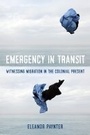 Cover: Emergency in Transit - University of California Press