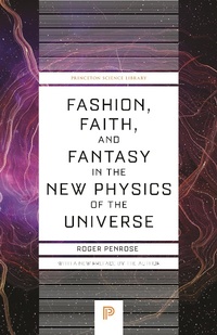 Abbildung von: Fashion, Faith, and Fantasy in the New Physics of the Universe - Princeton University Press