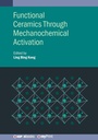Cover: Functional Ceramics Through Mechanochemical Activation - Institute of Physics Publishing