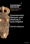 Cover: Entertainment, Pleasure, and Meaning in Early England - Cambridge University Press
