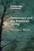 Cover: Democracy and the American Gothic - Cambridge University Press
