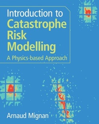 Abbildung von: Introduction to Catastrophe Risk Modelling - Cambridge University Press
