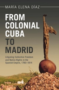 Abbildung von: From Colonial Cuba to Madrid - Cambridge University Press