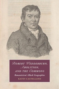Abbildung von: Robert Wedderburn, Abolition, and the Commons - Cambridge University Press