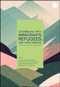 Cover: Counseling With Immigrants, Refugees, and Their Families From Social Justice Perspectives - Wiley