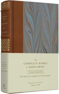 Enlarge image Cover: The Church, the Scriptures, and the Sacraments (Volume 28) - Crossway