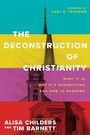 Cover: The Deconstruction of Christianity - Tyndale Elevate