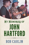 Cover: My Memories of John Hartford - Princeton University Press