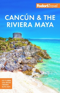 Abbildung von: Fodor's Cancun & the Riviera Maya - Fodor's Travel