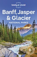 Cover: Lonely Planet Banff, Jasper and Glacier National Parks - Lonely Planet Global Limited