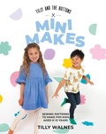 Cover: Tilly and the Buttons: Mini Makes - QUADRILLE PUBLISHING