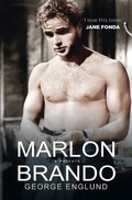 Cover: Marlon Brando in Private - 'I love this book' Jane Fonda - Gibson Square